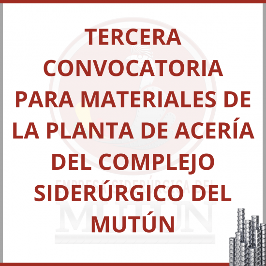 ADQUISICIÓN DE MATERIALES PARA LA REFINACIÓN DE ACERO EN LA PLANTA DE ACERÍA DEL COMPLEJO SIDERÚRGICO DEL MUTÚN   - Empresa Siderúrgica del Mutún